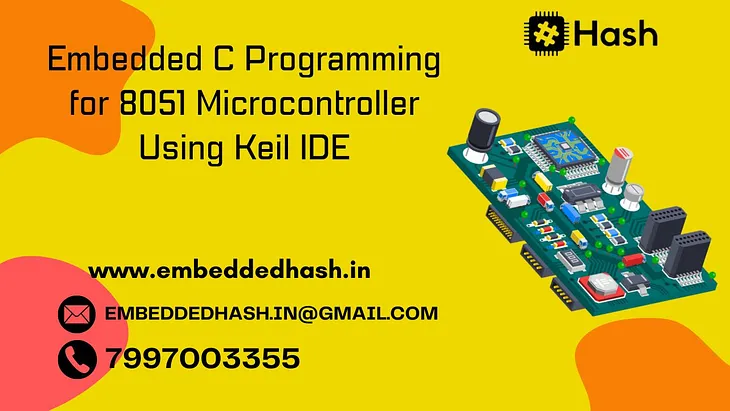 Embedded C Programming for 8051 Microcontroller Using Keil IDE