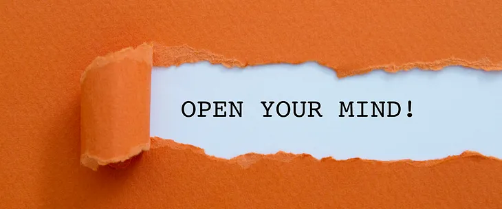 Being Open-Minded: The Importance of Embracing New Ideas