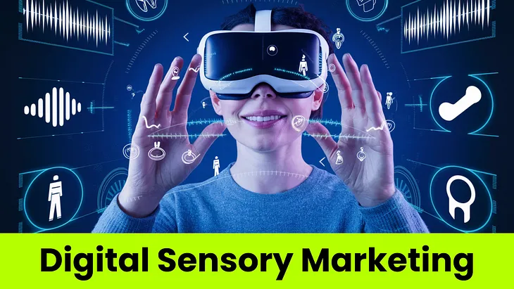 Digital Sensory Marketing: Engaging the Senses in a Virtual World