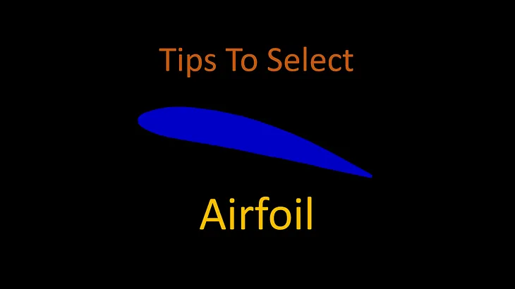 Tips to Select an Airfoil