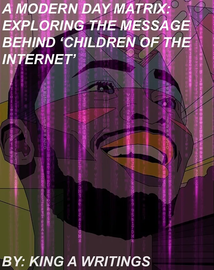 A Modern-Day Matrix: Exploring the Message behind ‘Children of The Internet’