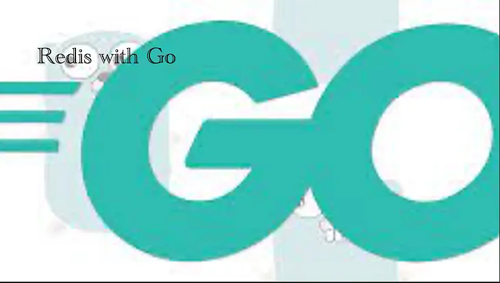 Learning Go: Part Fourteen — Redis with Go