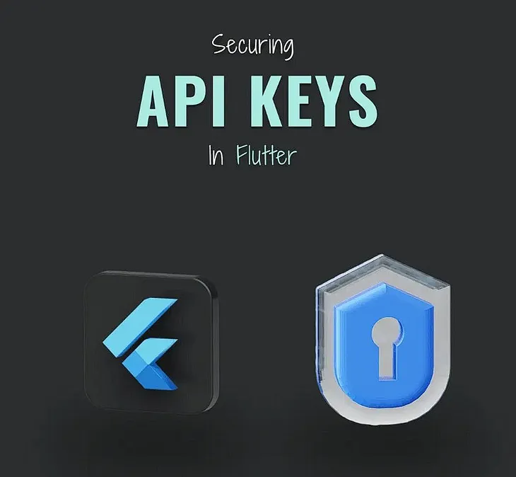 Secure API Keys in Flutter