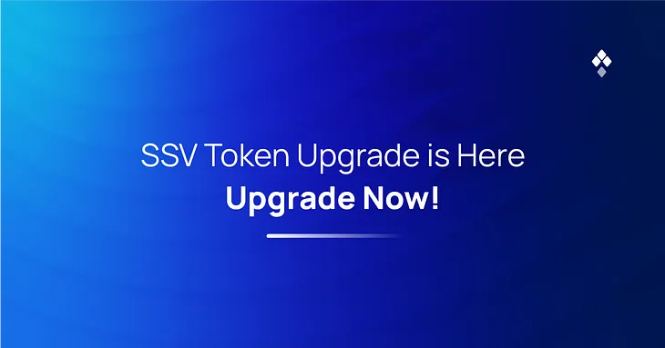 SSV Token Upgrade is Here