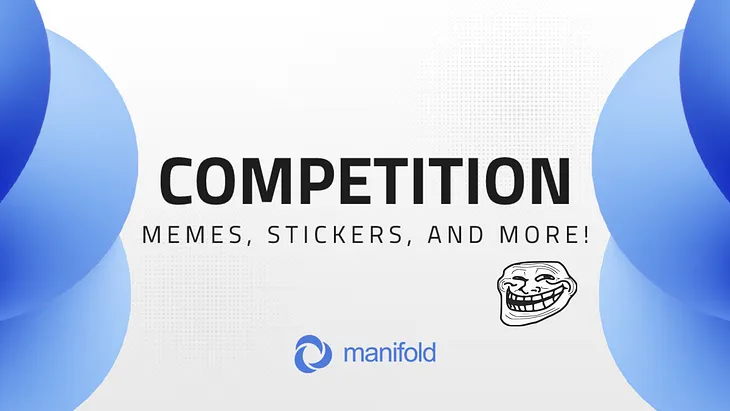 Manifold Community Competition