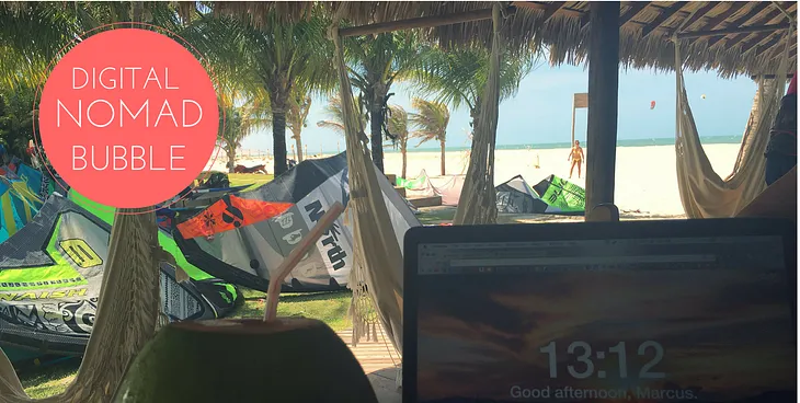 Digital Nomads live in a bubble