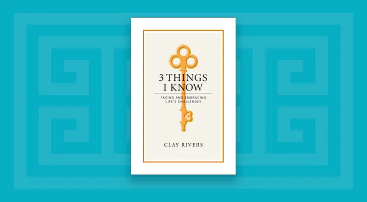 Announcing My New Book … “3 Things I Know”