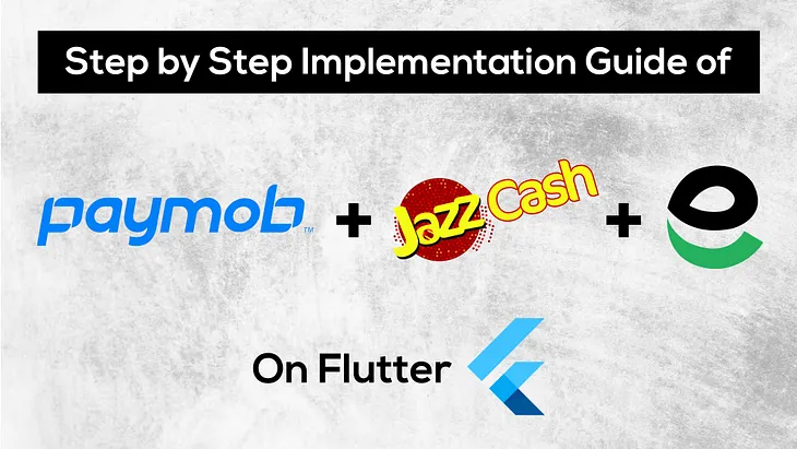 Accept Jazzcash/EasyPaisa/Card Payments in your Flutter App