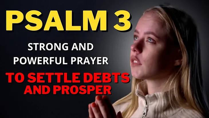 PSALM 3 — To Relieve Debts and Thrive — With Strong and Powerful Prayer