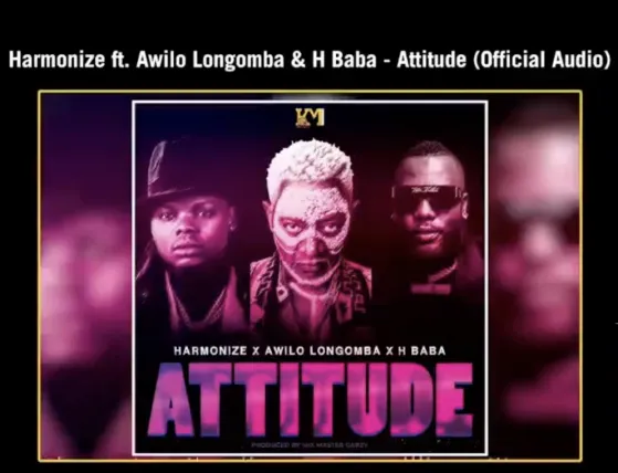 Harmonize Ft Awilo Longomba x H Baba — Attitude