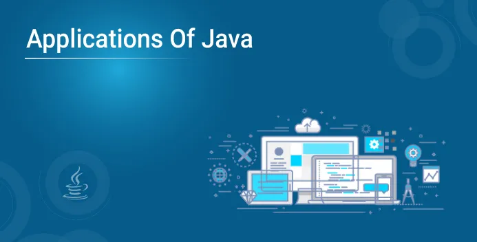 Top 10 Applications of Java Programming Language