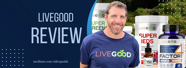 LiveGood Review: Ultimate Guide for 2024