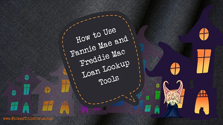 How to Use Fannie Mae and Freddie Mac Loan Lookup Tools