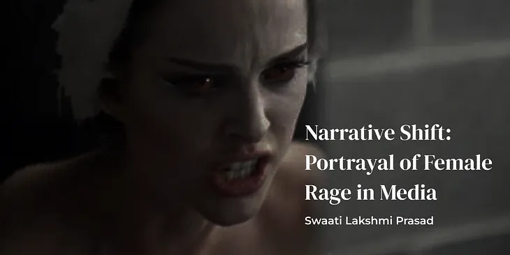 Narrative Shift: 
Portrayal of Female Rage in Media