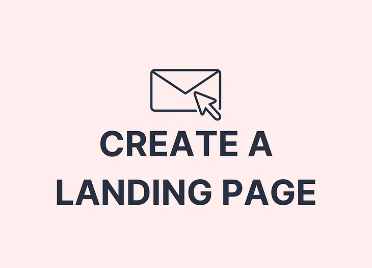 An image that says “Create a landing page.”