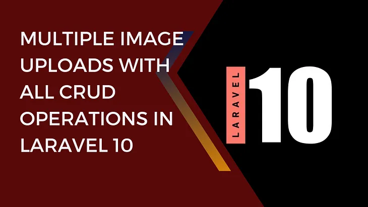 Multiple Image Uploads with all CRUD Operations in Laravel 10