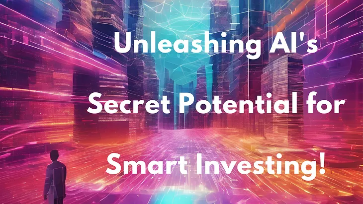 The Hidden Secrets of AI-Driven Investing: What You Need to Know Right Now