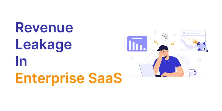 Things You Should Know about Revenue Leakage in B2B SaaS