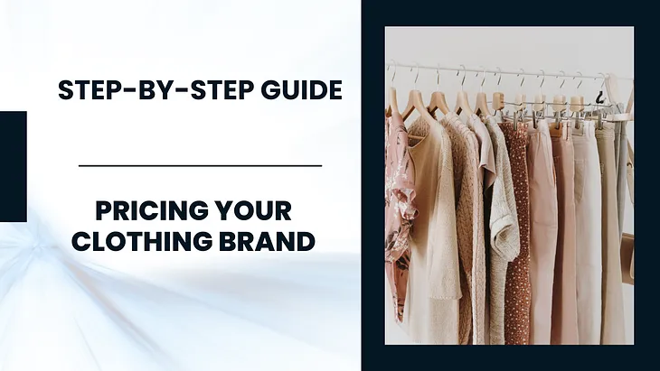 Pricing your clothing brand — step-by-step guide