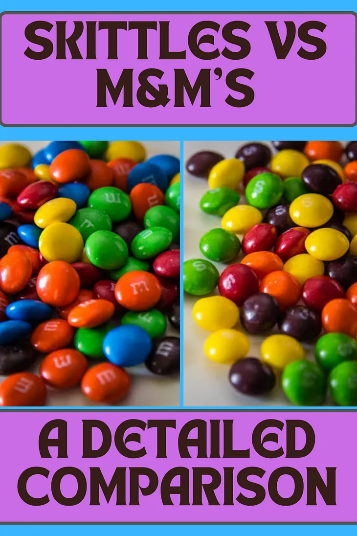 The Great Candy Debate: Skittles vs. M&M’s