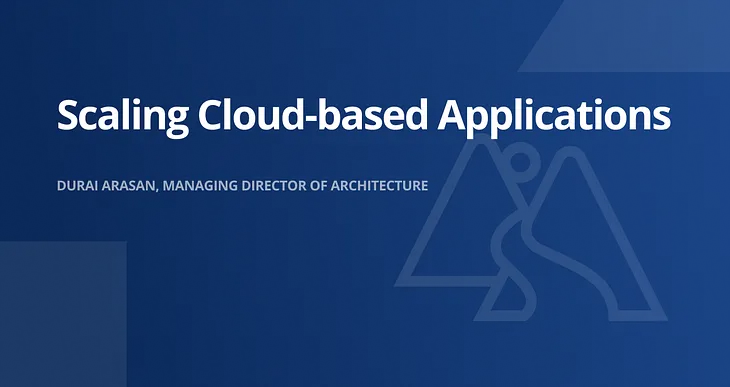 Scaling Cloud-based Applications