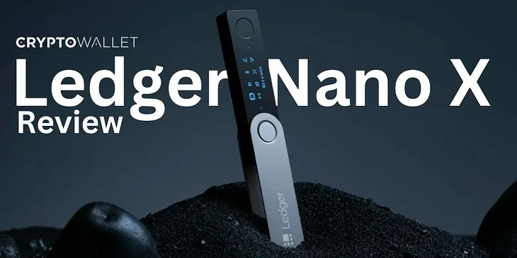 Ledger Nano X Review 2024