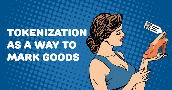 Tokenization as a way to mark goods