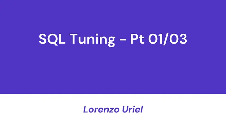 SQL Tuning — The Basic That Works