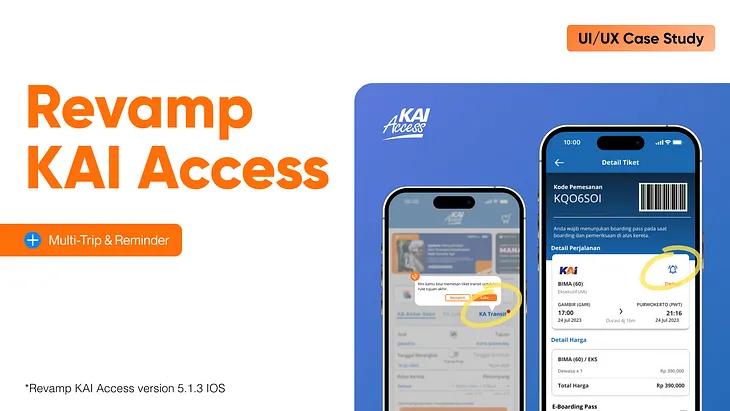 UI/UX Case Study: Revamp KAI Access with the addition of Multi-Trip and Reminder features