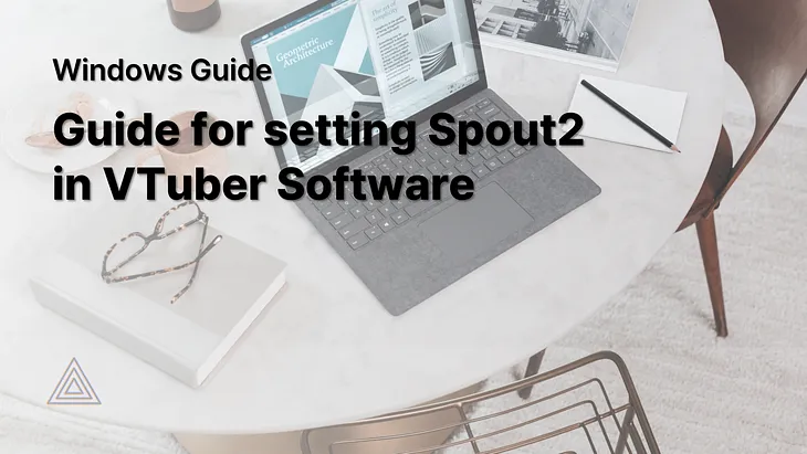 [Windows Guide] Guide for setting Spout2 in VTuber Software