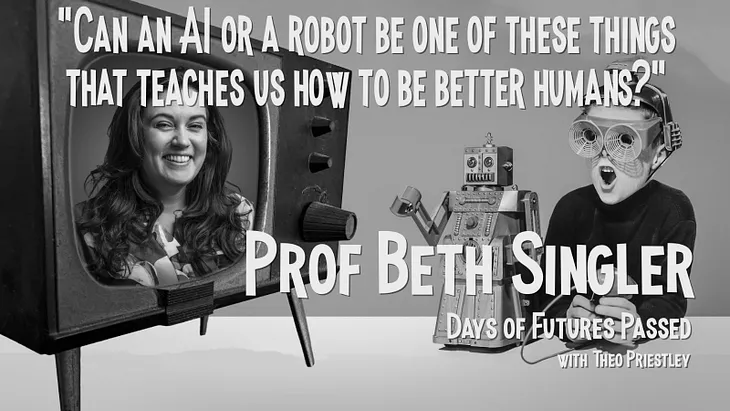 S01E13 — Professor Beth Singler: Exploring AI, Ethics, Sci-Fi and Religion