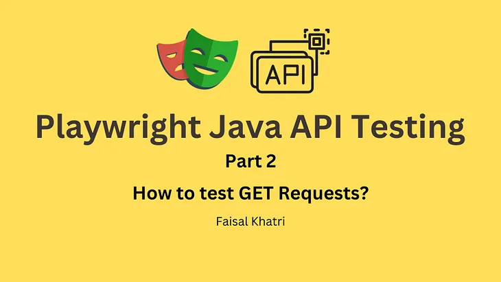 Playwright Java API Testing | How to test GET requests?