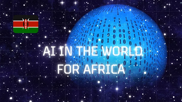 AI in the World for Africa: Harnessing Global Innovations to Transform the Continent.