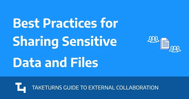 Best Practices for Sharing Sensitive Data and Files