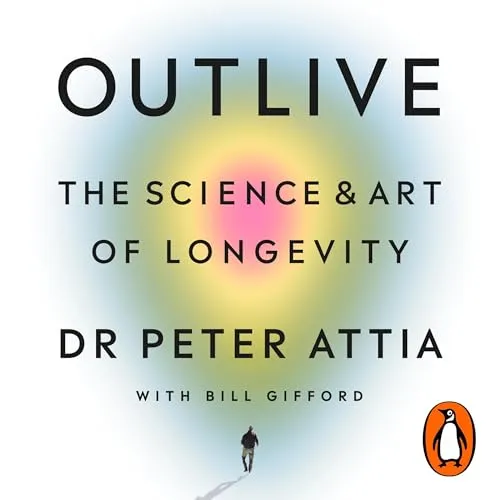 Book Review: Outlive: The Science and Art of Longevity