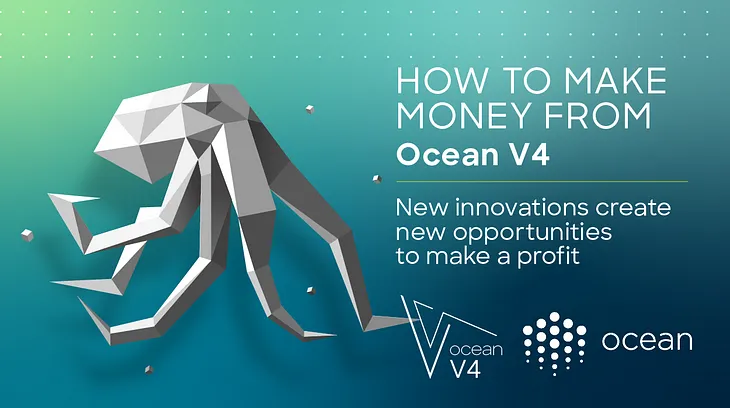 How to make money from Ocean V4