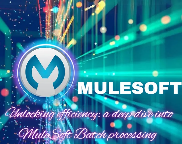 Unlocking Efficiency: A Deep Dive into MuleSoft Batch Processing