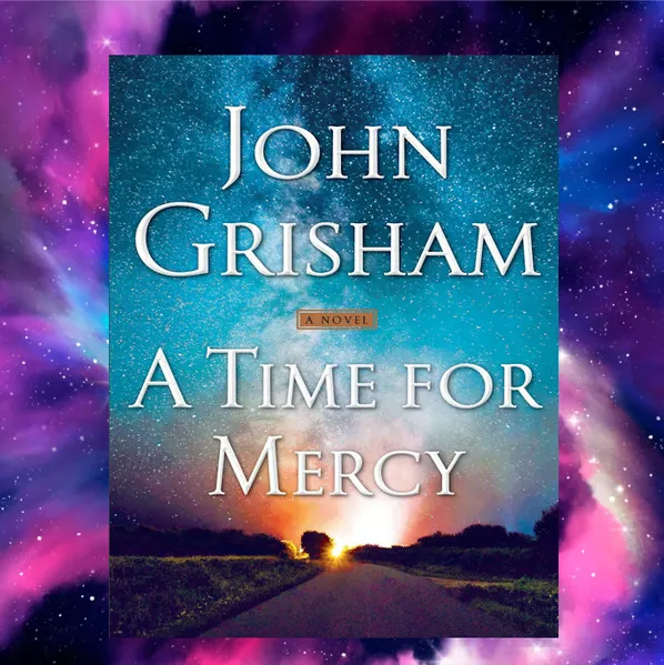 Justice on Trial: Unveiling the Intrigue of ‘A Time for Mercy’ by John Grisham