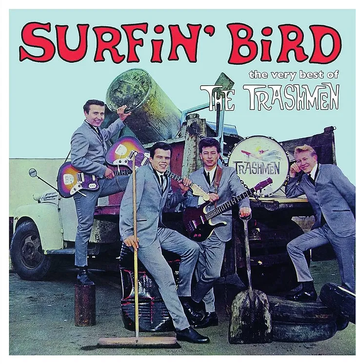 ‘It Just Sticks in Your Mind’: ‘Surfin’ Bird’ by the Trashmen