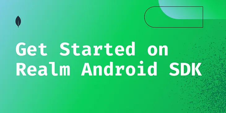 Introduction to Realm SDK for Android