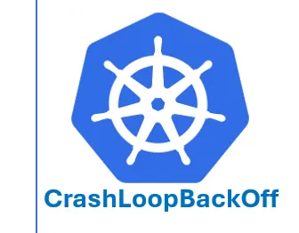 Troubleshoot in Kubernetes : CrashLoopBackOff
