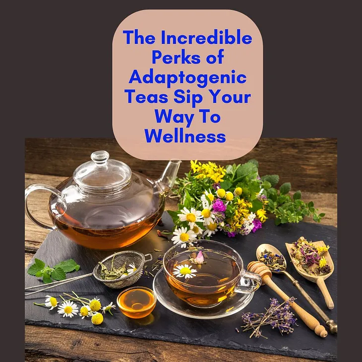 Adaptogenic Tea