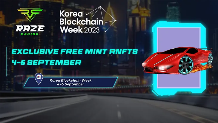 RazeRacing Hits the Road: Join Us for the Live Demo at Korea Blockchain Week & Mint Your Free Car…