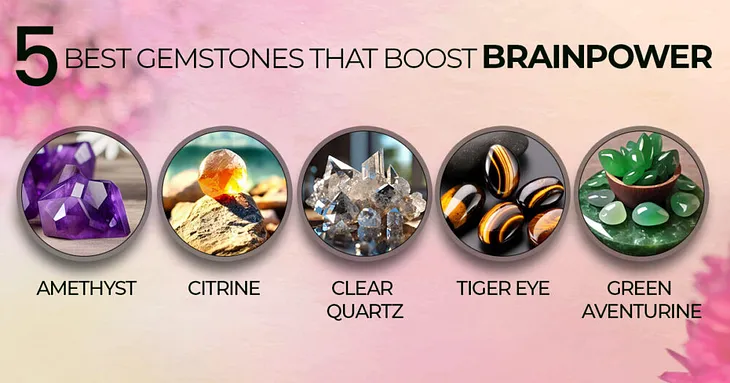 5 Best Crystal & Gemstones That Boost Brainpower: Unlock Your Academic Success Today