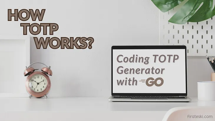 Coding TOTP Generator with Go