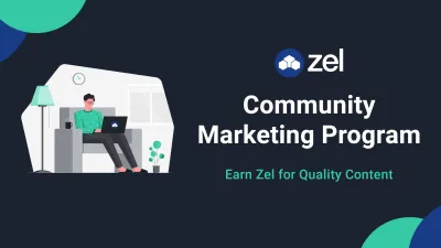 Zel Community Incentives Program Announced. Create unique content and earn $Zel!