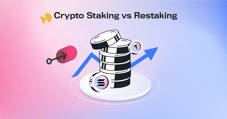 Crypto Staking vs Restaking: What Sets Them Apart?