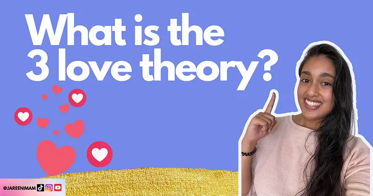 What is the 3 love Theory?