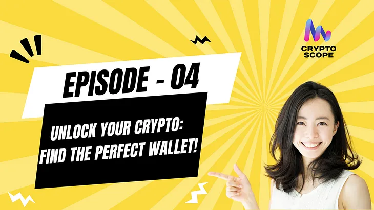 Episode 4: Which Wallet Will You Choose?