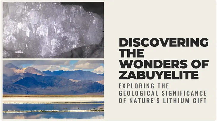 Zabuyelite: Nature’s Gift of Lithium and Its Geological Significance